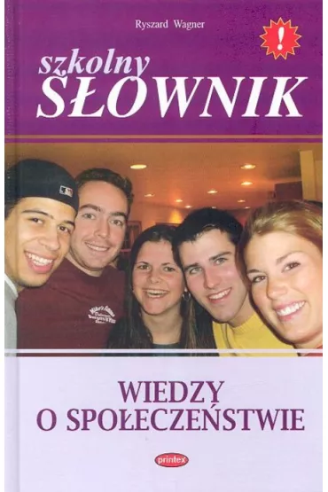 Szkolny s�ownik wiedzy o spo�ecze�stwie - Ryszard Wagner