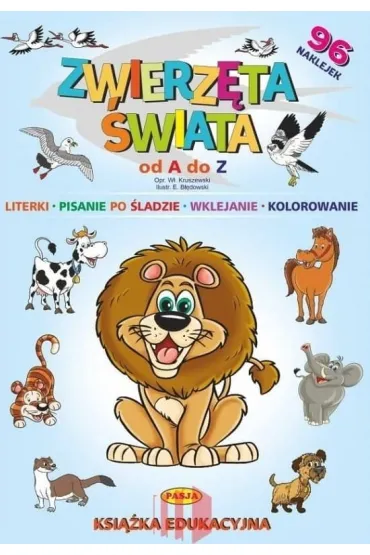 Zwierz�ta �wiata od A do Z - Ernest B��dowski, W�odzimierz Kruszewski