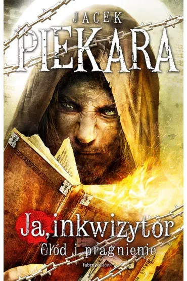 Ja inkwizytor G��d i pragnienie - Jacek Piekara