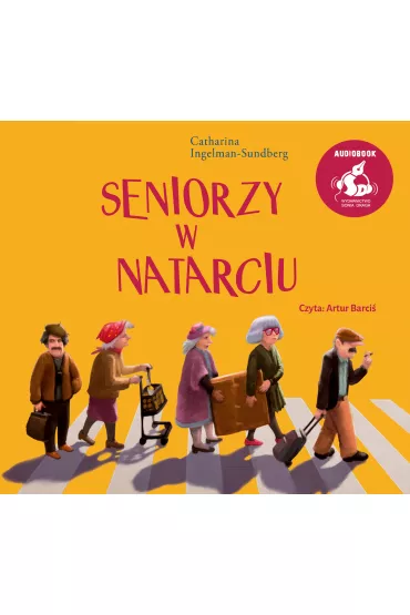Audiobook Seniorzy w natarciu CD - Catharina Ingelman-Sundberg