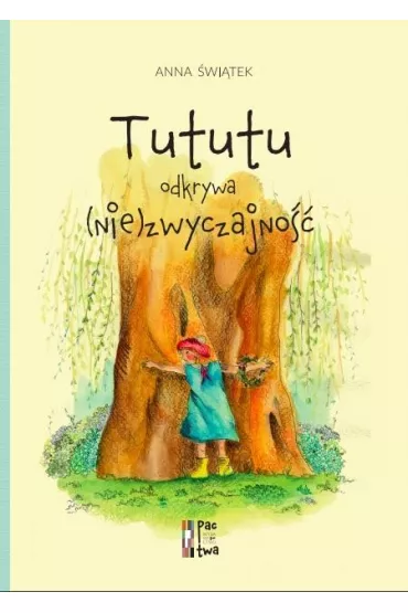 Tututu odkrywa (nie)zwyczajno�� - Anna �wi�tek