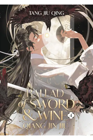 Ballad of Sword and Wine. Qiang Jin Jiu. Volume 4 - Tang Jiu Qing