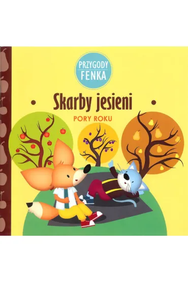 Przygody Fenka. Pory roku. Skarby jesieni - Ewa Zontek, Magdalena Sroka