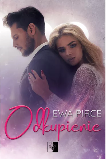 Odkupienie. Zrodzeni z zemsty. Tom 2 - Ewa Pirce