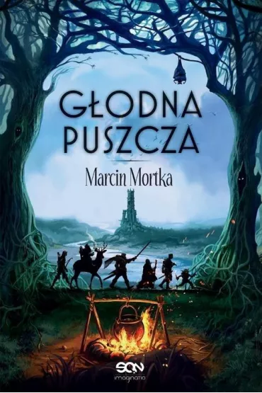 G�odna Puszcza. Nie ma tego Z�ego. Tom 2 - Marcin Mortka