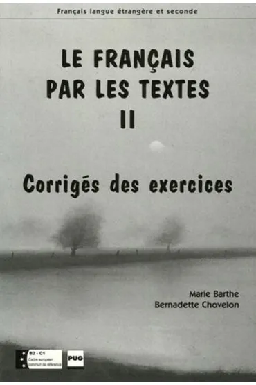 Francais par les textes 2 corriges - Bernadette  Chovelon, Marie  Barthe
