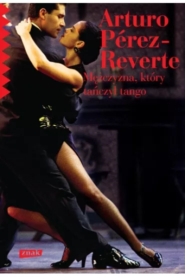 M�czyzna, kt�ry ta�czy� tango - Arturo P�rez-Reverte