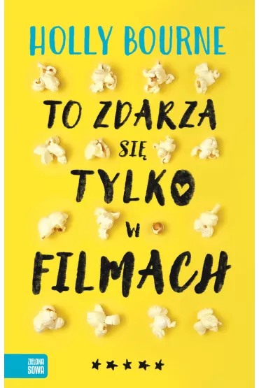 To zdarza si� tylko w filmach - Holly Bourne