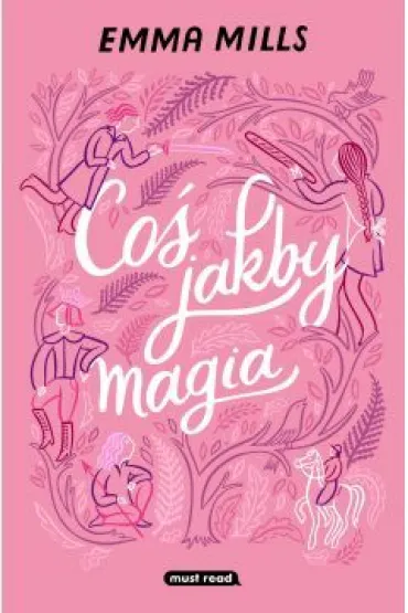Co� jakby magia - Emma Mills