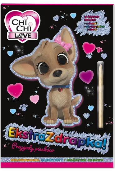 Chi Chi Love Ekstrazdrapka. Przygody piesk�w