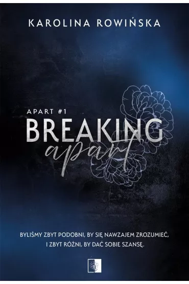Breaking Apart. Apart. Tom 1 - Karolina Rowi�ska