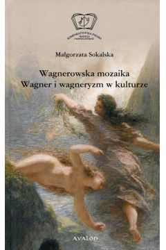 eBook Wagnerowska mozaika Wagner i wagneryzm w kulturze pdf epub