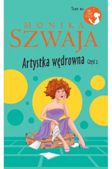 Artystka w�drowna. Cz�� 2 - Monika Szwaja