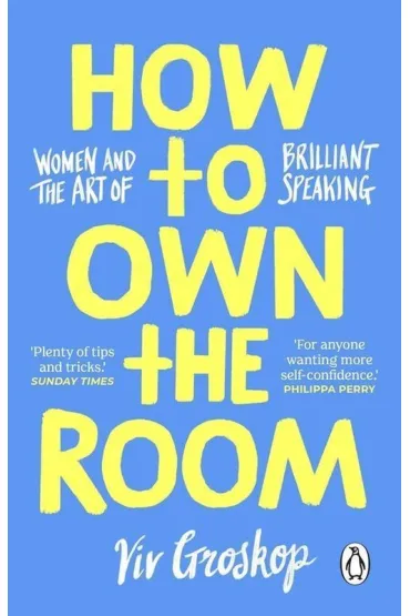 How to Own the Room - Groskop Viv