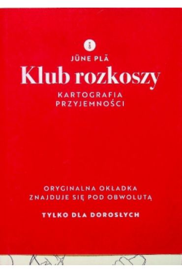 Klub rozkoszy. Kartografia przyjemności