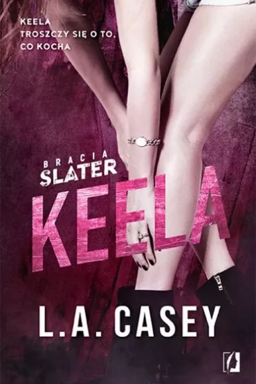 Keela. Bracia Slater - L. A. Casey