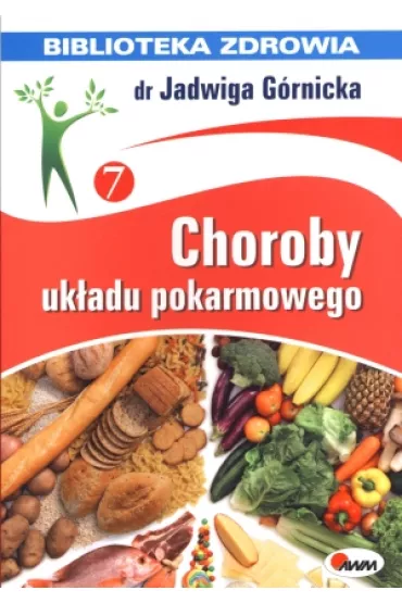 Biblioteka zdrowia Choroby uk�adu pokarmowego - Jadwiga G�rnicka