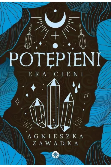 Pot�pieni. Era Cieni. Tom 2 - Agnieszka Zawadka