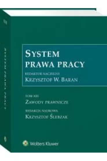 eBook System Prawa Pracy. Tom 13 pdf epub - Krzysztof �lebzak, Krzysztof W. Baran, W Krzystof Baran