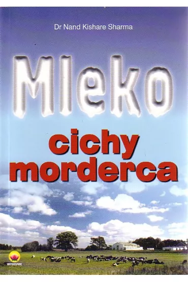 Mleko cichy morderca - Sharma Nand Kishare