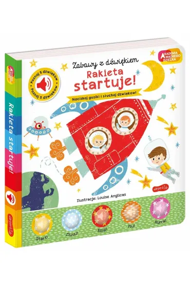 Rakieta startuje! Akademia M�drego Dziecka. Zabawy z d�wi�kiem - Nick Ackland