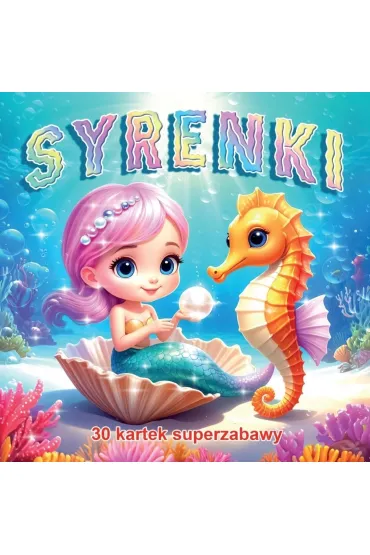Syrenki. 30 kartek superzabawy. Kolorowanka