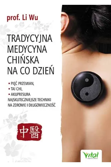 Tradycyjna Medycyna Chi�ska na co dzie� - Li Wu