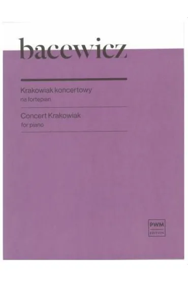 Krakowiak koncertowy na fortepian - Gra�yna Bacewicz