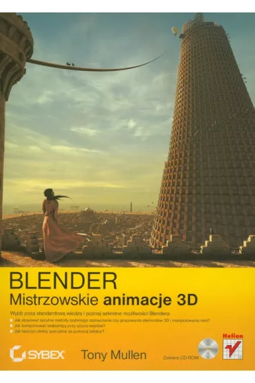 Blender. Mistrzowskie animacje 3D - Tony Mullen