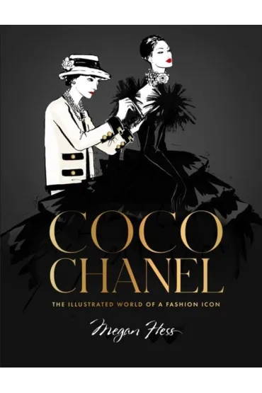 Coco Chanel Special Edition. The Illustrated World of a Fashion Icon - Megan Hess
