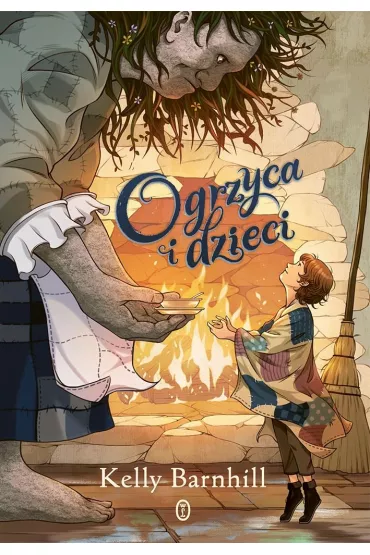 Ogrzyca i dzieci - Kelly Barnhill, �ukasz  Ma�ecki