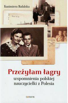 Przeyam agry. Wspomnienia polskiej nauczycielki z Polesia