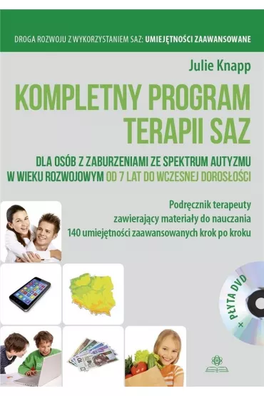 Kompletny program terapii saz dla os�b z zaburzeniami ze spektrum autyzmu w wieku rozwojowym od 7 lat do wczesnej doros�o�ci - Julie Knapp