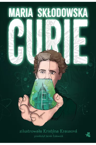Maria Sk�odowska-Curie - Kristyna Krausova