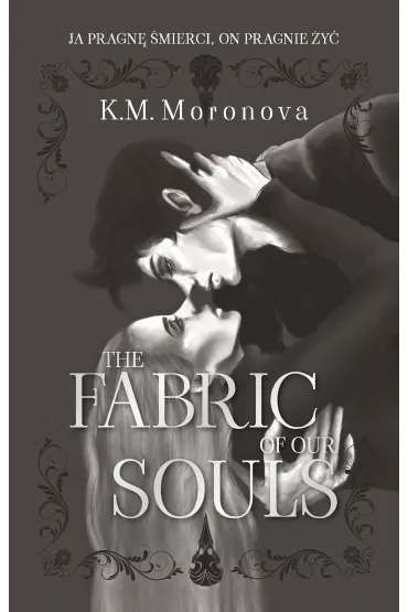 The Fabric of Our Souls - K. M. Moronova