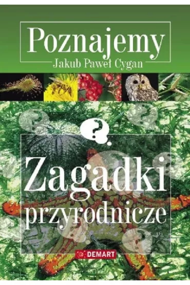 Poznajemy. Zagadki przyrodnicze - Jakub Pawe� Cygan