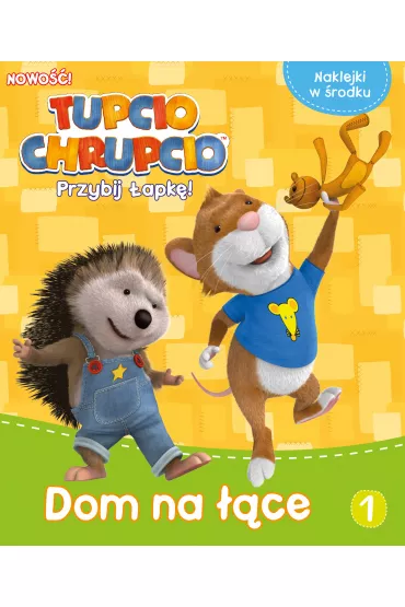 Tupcio Chrupcio. Przybij �apk�!
