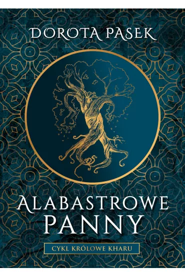 Alabastrowe Pannycykl Kr�lowe Kharu T.1 - Dorota  Pasek