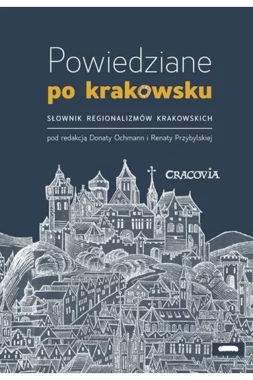 Powiedziane po krakowsku - Renata Przybylska, Donata  Ochmann