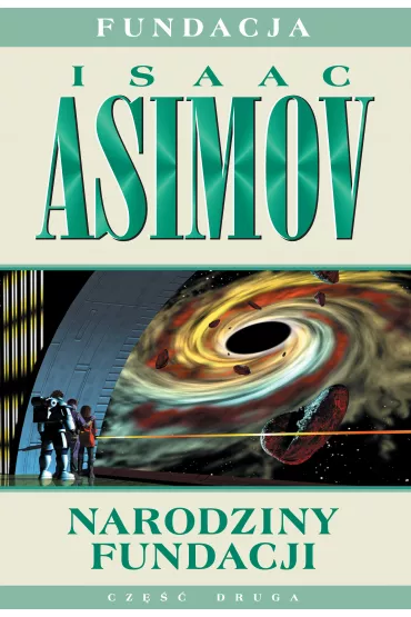 Narodziny Fundacji. Fundacja. Tom 2 - Isaac Asimov