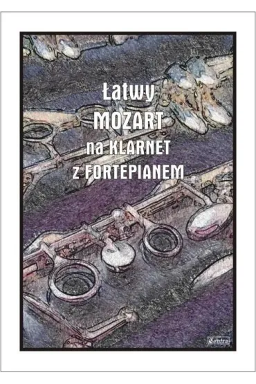 �atwy Mozart na klarnet z fortepianem - Andrzej  Razumowski