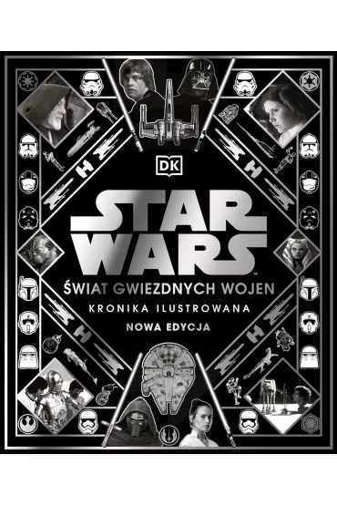 Star Wars. �wiat Gwiezdnych Wojen. Kronika ilustrowana - Hidalgo Pablo, Kristin  Baver
