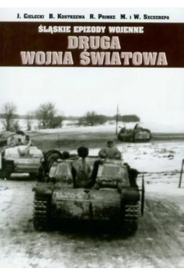 �l�skie epizody wojenne. Druga wojna �wiatowa. Tom 1