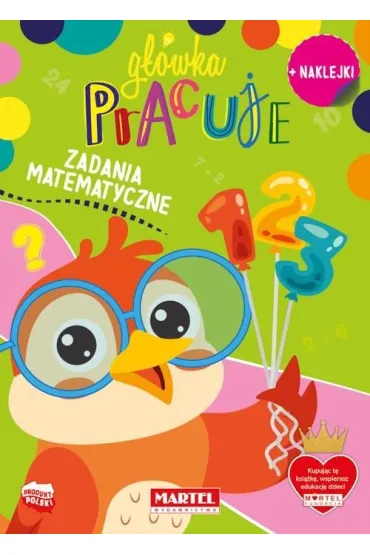 G��wka pracuje. Zadania matematyczne z naklejkami