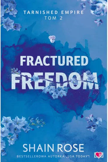 Fractured Freedom. Tarnished Empire. Tom 2 - Rose  Shain