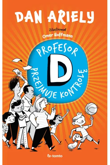 Profesor D przejmuje kontrol� - Dan Ariely