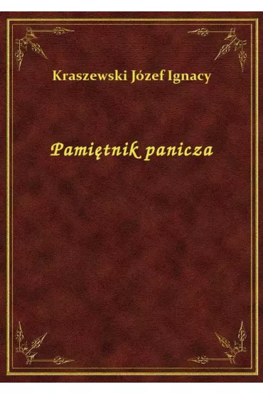 Pami�tnik panicza - J�zef Ignacy Kraszewski
