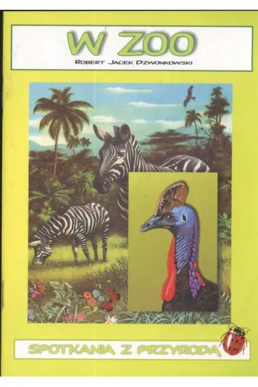 W zoo Spotkania z przyrod� - Robert Jacek Dzwonkowski