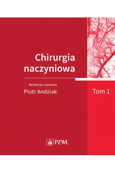Chirurgia naczyniowa. Tom 1 - Red Piotr  Andziak