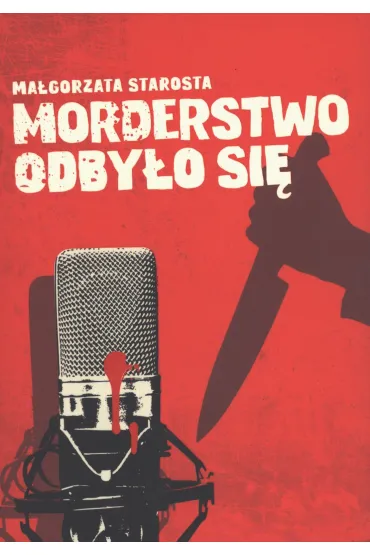Morderstwo odby�o si� - Ma�gorzata Starosta